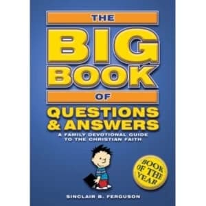Big Book of Questions & Answers : A Family Devotional Guide to the Christian Faith