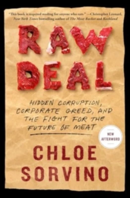 Raw Deal : Hidden Corruption, Corporate Greed, and the Fight for the Future of Meat Paperback / softback