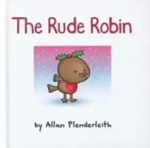 The Rude Robin