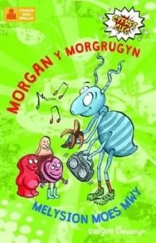 Morgan y morgrugyn a Melysion moes mwy by Dafydd Llewelyn