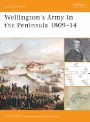 wellingtons army in the peninsula 1809 14