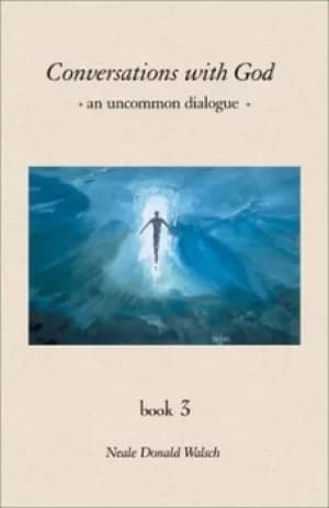 Conversations with God Book 3 by Neale Donald Walsch