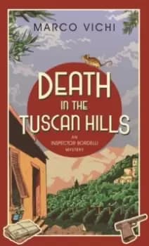 Death in the Tuscan Hills : Book Five