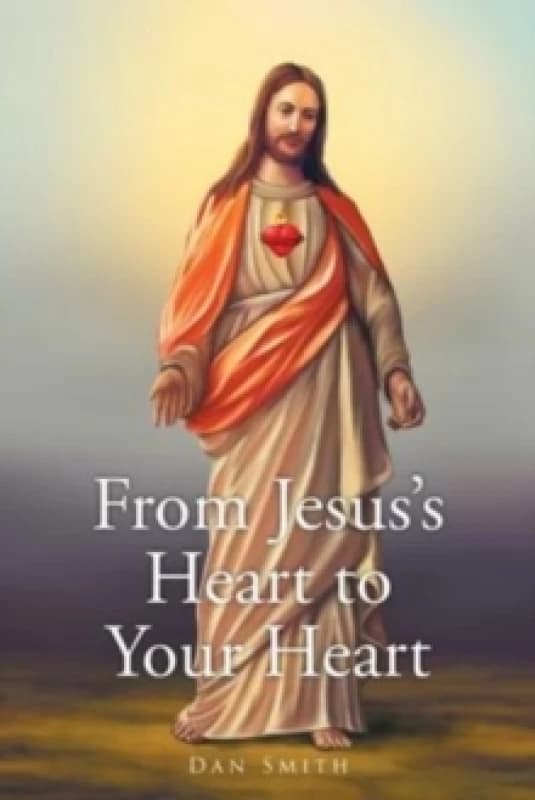 From Jesus's Heart to Your Heart Paperback / softback