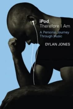 Ipod Therefore I Am by Dylan Jones Hardback