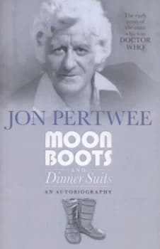 Moon Boots and Dinner Suits by Jon Pertwee Book