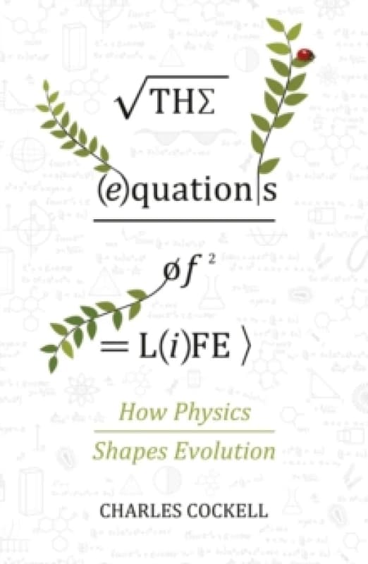 The Equations of Life : How Physics Shapes Evolution Paperback / softback