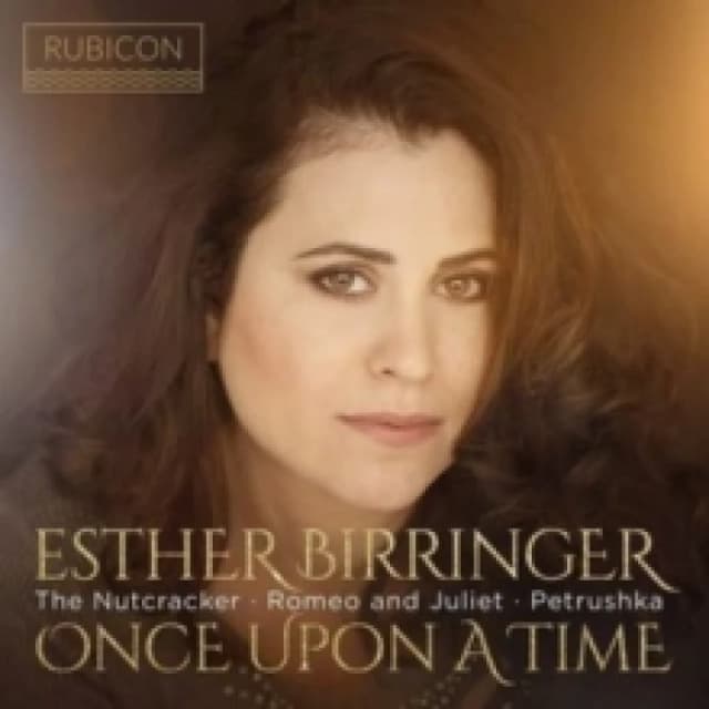 Esther Birringer: Once Upon a Time: The Nutcracker/Romeo and Juliet/Petrushka CD / Album