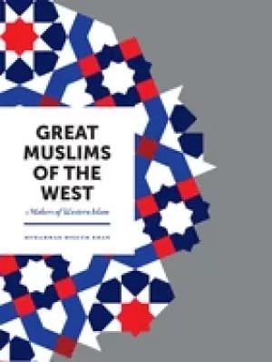 great muslims of the west makers of western islam