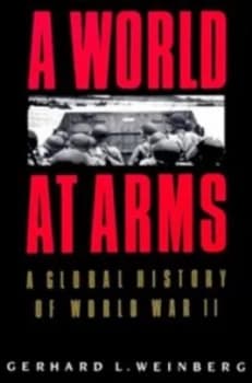 A World at Arms by Gerhard L. Weinberg Paperback