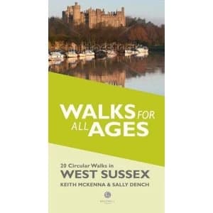 Walks for All Ages in West Sussex: 20 Short Walks for All the Family by Keith McKenna, Sally Dench (Paperback, 2014)
