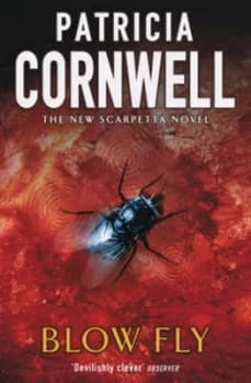 Blow Fly by Patricia Cornwell Hardback