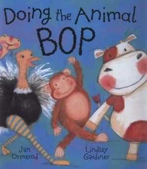 Doing the Animal Bop by Jan Ormerod and Lindsey Gardiner Hardback