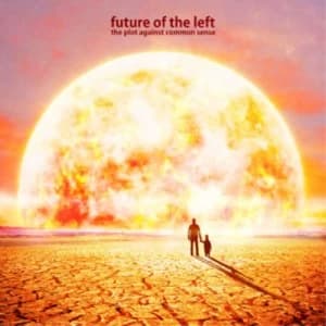 The Plot Against Common Sense by Future of the Left CD Album