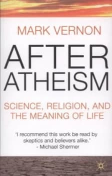 After Atheism by Mark Vernon Paperback