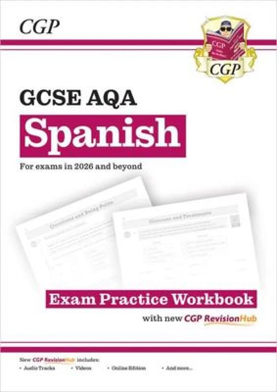 New GCSE Spanish AQA Exam Practice Workbook with CGP RevisionHub (for exams from 2026) Multiple-component retail product, part(s) enclose