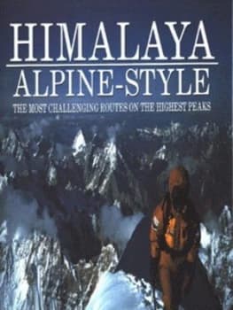 Himalaya Alpine-Style by Andy Fanshawe Hardback