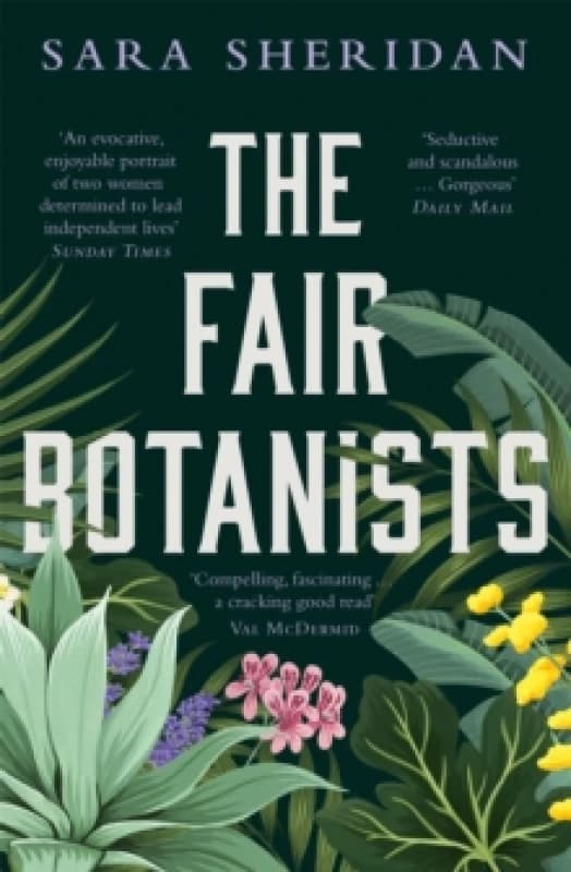 The Fair Botanists : The bewitching and fascinating Waterstones Scottish Book of the Year pick full of scandal and intrigue Paperback / softback