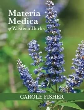 Materia Medica of Western Herbs by Carole Fisher