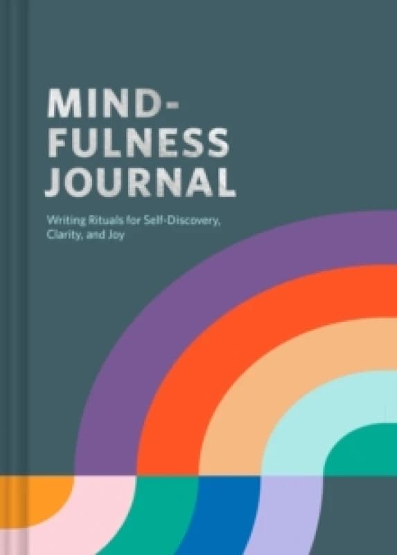 Mindfulness Journal : Writing Rituals for Self-Discovery, Clarity, and Joy Diary or journal