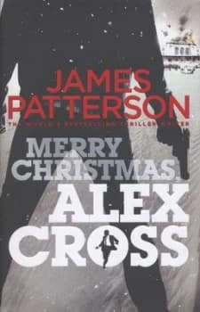 Merry Christmas Alex Cross by James Patterson Hardback