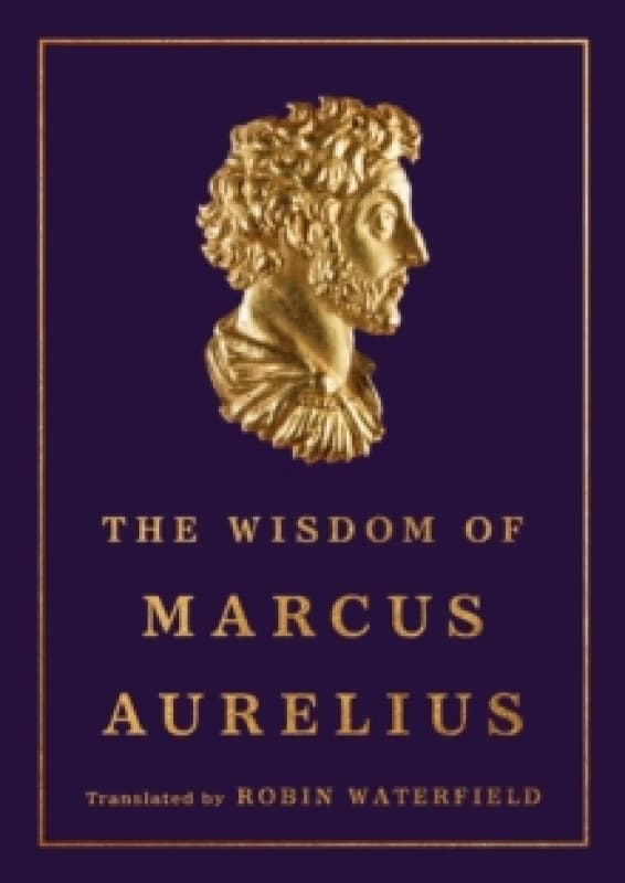 The Wisdom of Marcus Aurelius Hardback