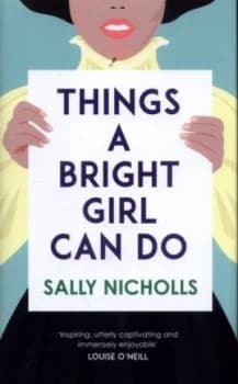 Things a Bright Girl Can Do by Sally Nicholls Hardback