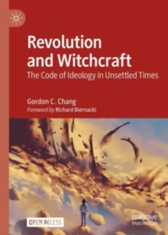 Revolution and Witchcraft : The Code of Ideology in Unsettled Times Hardback