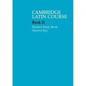 Cambridge Latin Course. Book Ii Student Study Book Answer Key by Cambridge School Classics Project Book