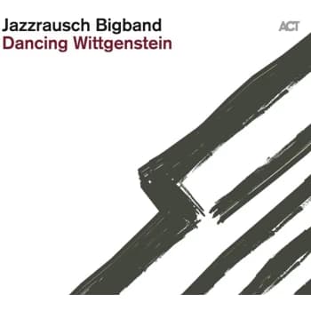 Jazzrausch Bigband - Dancing Wittgenstein Vinyl