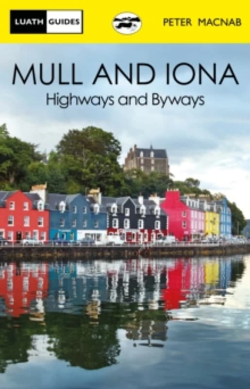 Mull and Iona : Highways and Byways Paperback / softback
