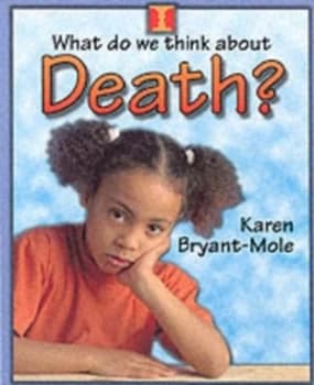 What Do We Think about Death by Karen Bryant-Mole Paperback