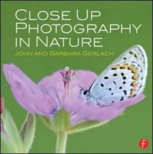 Close up Photography in Nature by John and Barbara Gerlach Book