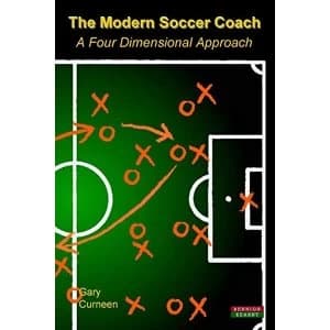 The Modern Soccer Coach 2014: A Four Dimensional Approach by Gary Curneen (Paperback, 2013)