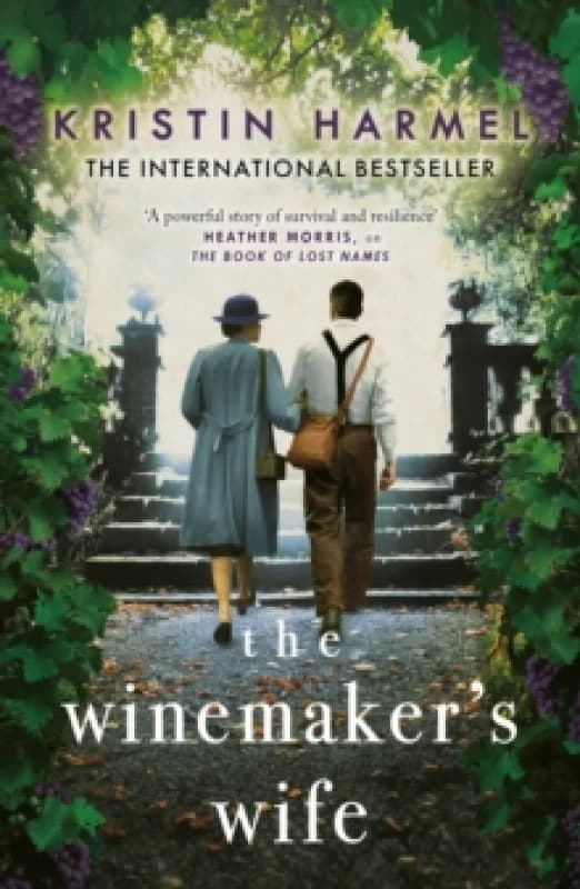 The Winemaker's Wife : An internationally bestselling story of love, courage and forgiveness Paperback / softback
