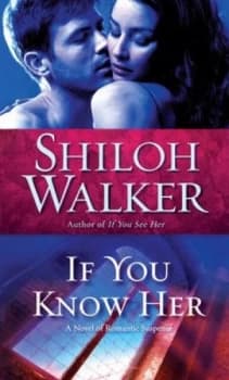 If You Know Her by Shiloh Walker Book