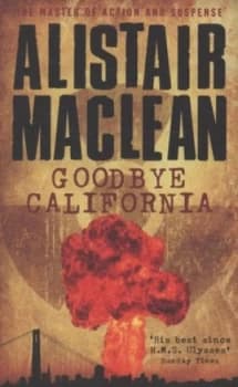 Goodbye California by Alistair Maclean Paperback