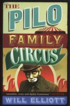 The Pilo Family Circus by Will Elliott Paperback