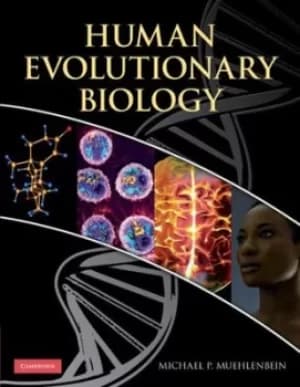Human evolutionary biology by Michael Muehlenbein