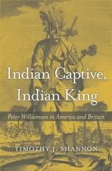 Indian captive Indian King by Timothy J. Shannon