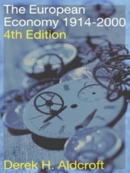 The European Economy 1914-2000 by Derek Aldcroft Book