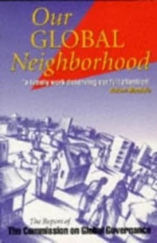 Our Global Neighbourhood by Commission on Global Governance Paperback