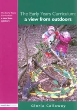 The Early Years Curriculum by Gloria Callaway Paperback