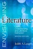 envisioning literature literary understanding and literature instruction