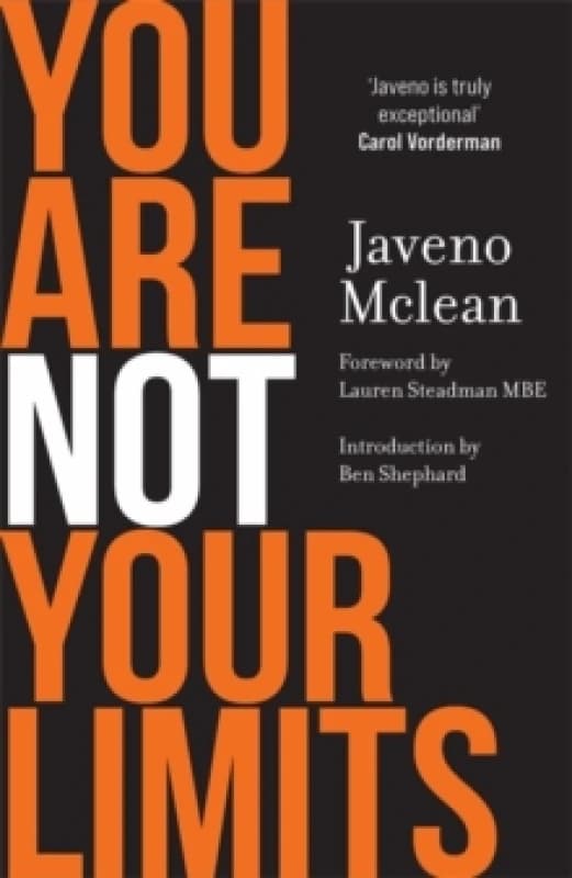 You Are Not Your Limits : Introduction by Ben Shephard Hardback
