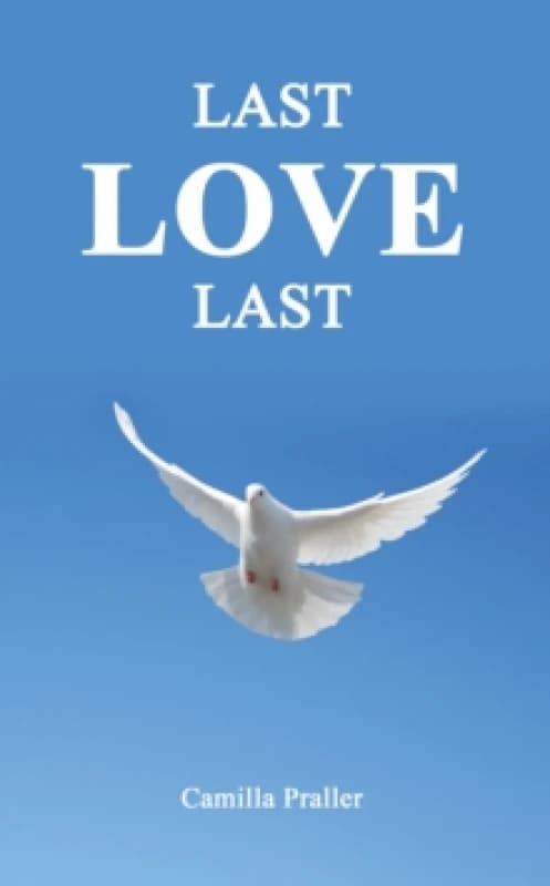 Last Love Last. Paperback. By Camilla Praller Books
