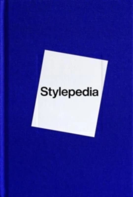 Stylepedia : A Visual Directory of Fashion Styles Hardback