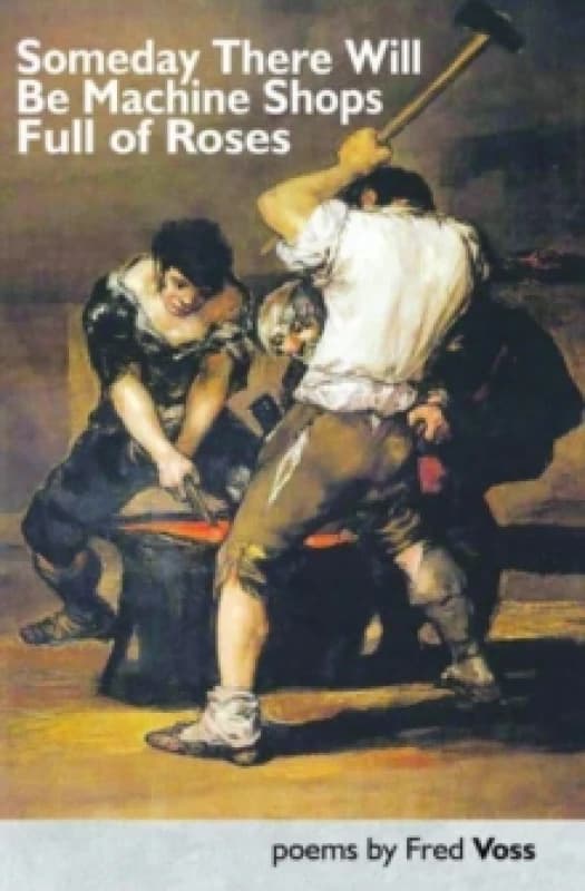 Someday There Will Be Machine Shops Full of Roses Paperback / softback