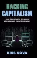 hacking capitalism modeling humans computers and money