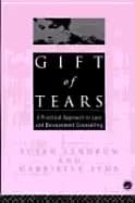 gift of tears a practical approach to loss and bereavement counselling